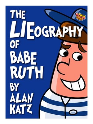 cover image of The LIEography of Babe Ruth